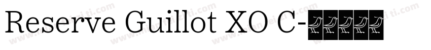 Reserve Guillot XO C字体转换